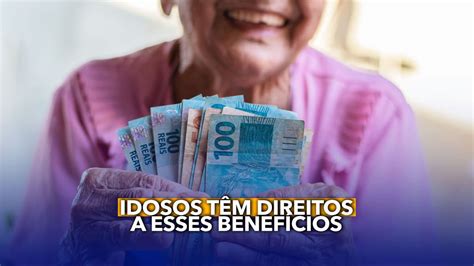 Idosos T M Direitos A Esses Benef Cios Veja Se Voc Se Enquadra