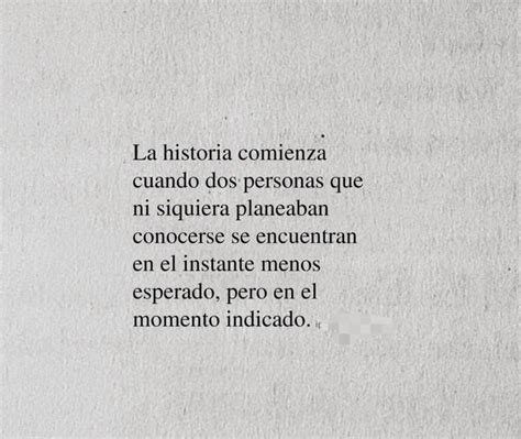 La Persona Correcta Llega En El Momento Indicado Frases Sabias