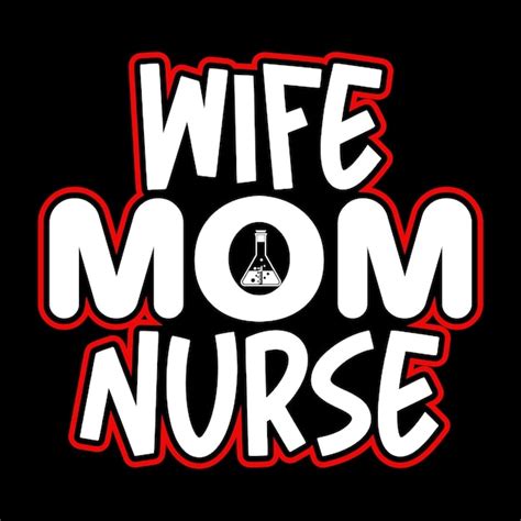 Premium Vector Wife Mom Nurse Quotes Typography Design