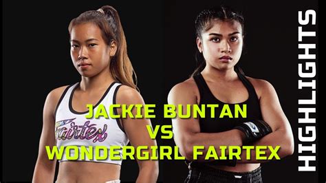 Jackie Buntan Vs Wondergirl Fairtex Highlights YouTube