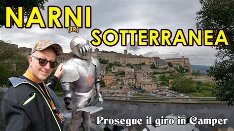 Visitiamo La Citt Di Narni Tr Andiamo A Narni Sotterranea I