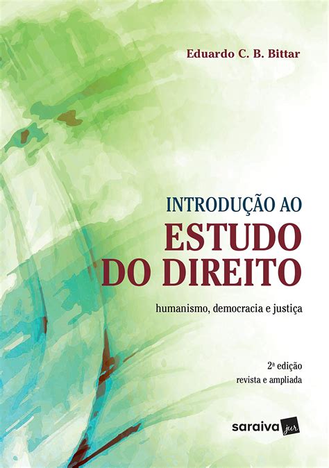 Introdu O Ao Estudo Do Direito Humanismo Democracia E Justi A By