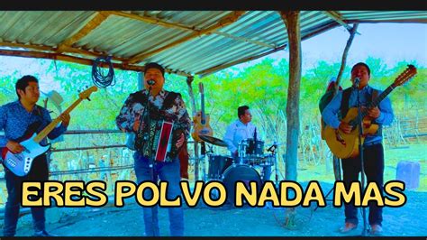 Eres polvo nada más la tribu de Neftalí en vivo MUSICA NORTEÑA