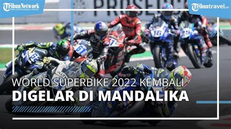 Sirkuit Mandalika Akan Kembali Jadi Tuan Rumah World Superbike