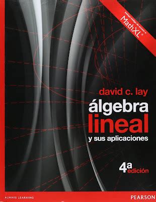 Libro Algebra Lineal Y Aplicaciones Ta Edici N David C Lay En Pdf