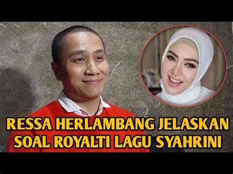 Ressa Herlambang Jelaskan Soal Royalti Lagu Syahrini Youtube