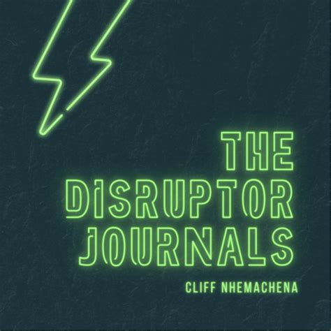 The Disruptor Journals Podcast On Spotify