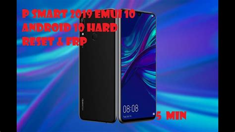 P Smart 2019 EMUI 10 Android 10 FRP Hard Reset сброс аккаунтов за 5