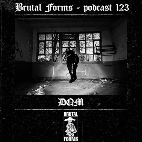 Stream Podcast Dqm X Brutal Forms By Brutal Forms Listen Online