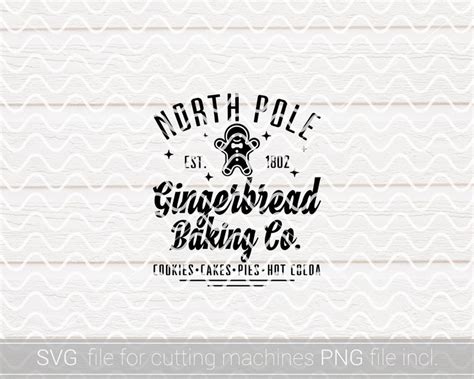 North Pole Gingerbread Baking Co Svg Png Chiristmas Sign Etsy