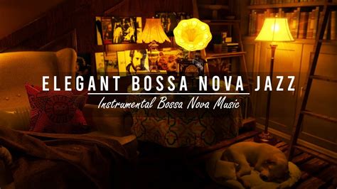 Elegant Bossa Nova Jazz Smooth Bossa Nova Jazz Instrumental