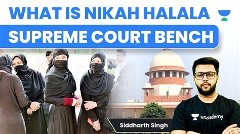 What Is Nikah Halala Supreme Court Bench Crack Upsc Cse Siddharth Singh Youtube