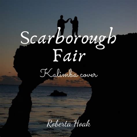 Stream Scarborough Fair Kalimba Cover By Roberta Hoak Listen Online