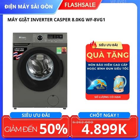 Máy giặt Inverter Casper 8 0Kg WF 8VG1 Điện Máy Sài Gòn