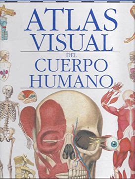 Libro Atlas Visual Del Cuerpo Humano Steve Parker Isbn