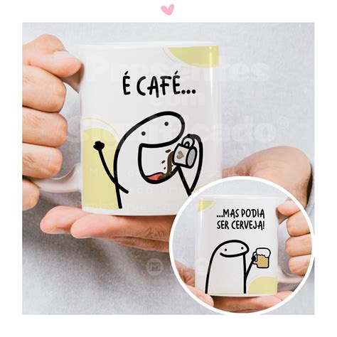 Caneca Flork Caf Mas Podia Ser Cerveja Presentescomsignificado