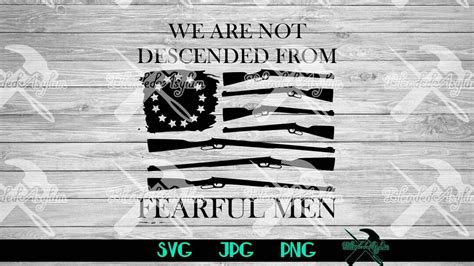 We Re Not Descended From Fearful Men Svg  Png We Are Not Descended 1776 Svg Independence Day