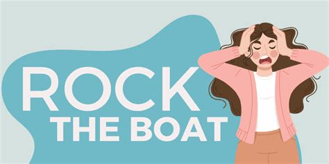 Rock the Boat – Idiom, Origin and Meaning