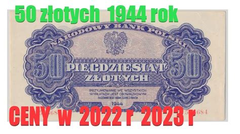 Ceny banknotów 50 zł 1944 r ile są warte banknoty 50 złotych 1944 roku