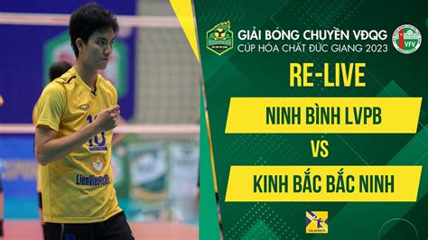 Re Live NINH BÌNH LVPB vs KINH BẮC BẮC NINH Vòng 1 Giải bóng