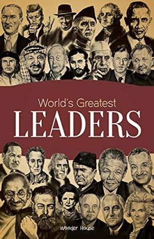 World's Greatest Leaders: Biographies of Inspirational Personalities ...