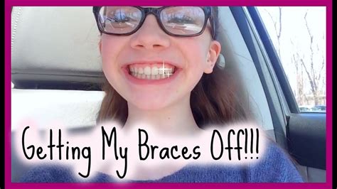 Getting My Braces Off Vlog Youtube