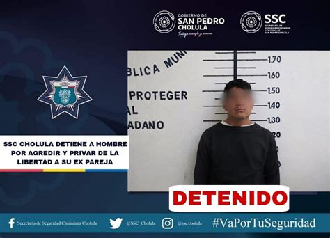 Ssc Cholula Detiene A Hombre Por Agredir Y Privar De La Libertad A Su