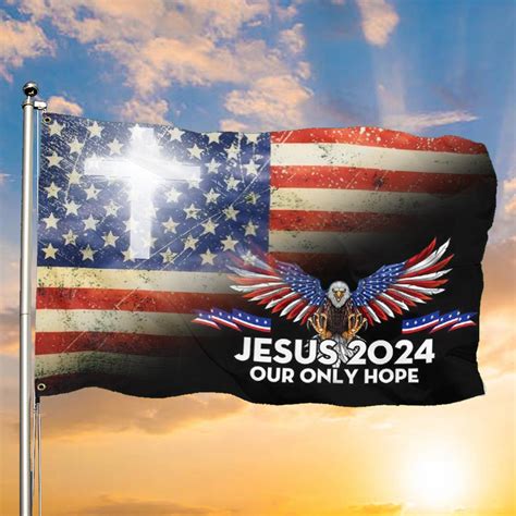 Jesus 2024 Our Only Hope Flag Patriotic Eagle Cross Christian Vintage