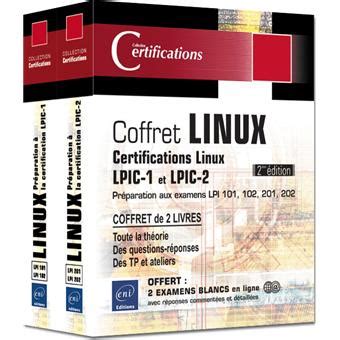 Linux Préparation aux certifications LPIC 1 et LPIC 2 Coffret de 2