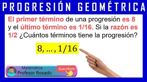 C Mo Hallar El N Mero De T Rminos De Una Progresi N Geom Trica Youtube