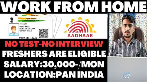 Govt Work From Home Jobs Aadhar Card Work From Home Jobs For Freshers