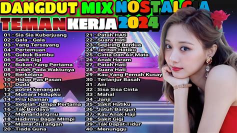 Dj Dangdut Terbaik Full Bass Dj Enak Nemani Saat Santai Dj Terbaru