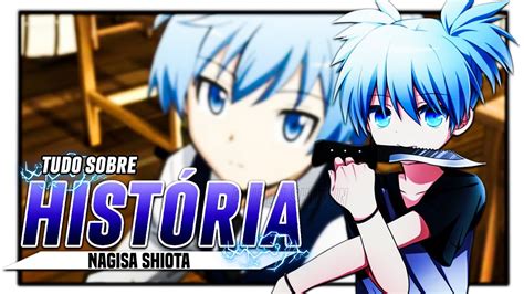 Tudo Sobre Nagisa Shiota Assassination Classroom Youtube