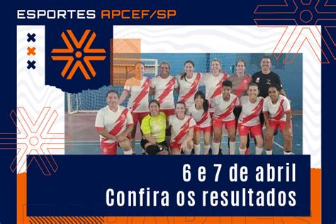 APCEF SP Confira Os Resultados Das Atividades Esportivas Do Final De