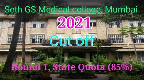 Seth GS Medical College Round 1 Cut Off 2021 NEET 2021 Cut Off