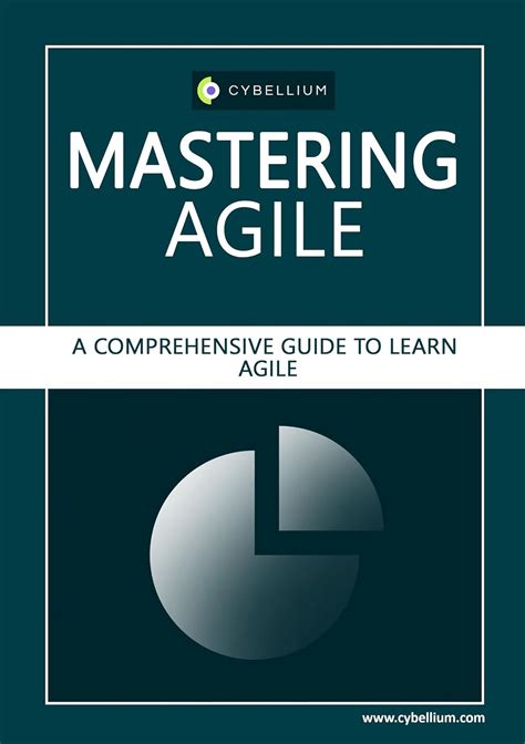 Mastering Agile A Comprehensive Guide To Learn Agile EBook Ltd