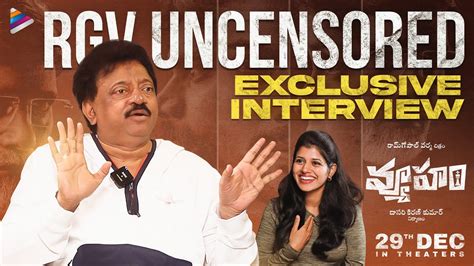 RGV Uncensored Exclusive Interview RGV S Vyooham Movie Interview