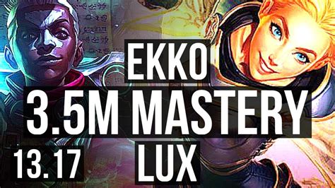 EKKO Vs LUX MID 3 5M Mastery Legendary 900 Games EUW Master