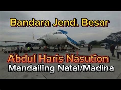 Bandara Jenderal Besar Abdul Haris Nasution Bukit Malintang Youtube