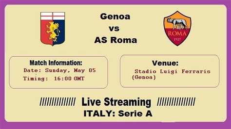 Genoa Vs As Roma Live Streaming Gen Vs Rom Th May H H Italian