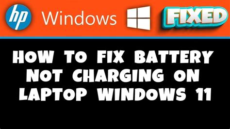 Hp Laptop How To Fix Battery Not Charging On Laptop Windows 11 Youtube