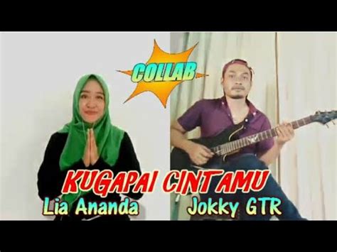 Cover Collab Kugapai Cintamu Cipta Yanto S Lia Ananda Feat