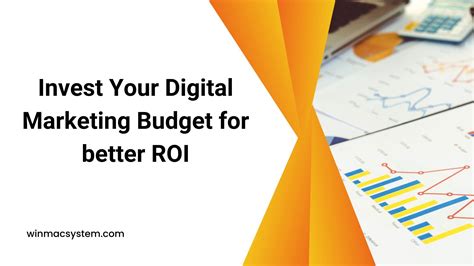 Invest Your Digital Marketing Budget For Better Roi Winmac System