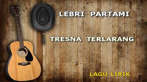 Lebri Partami Tresna Terlarang Lirik Lagu Bali Youtube