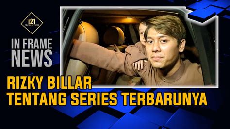 RIZKY BILLAR TENTANG SERIES TERBARUNYA YouTube