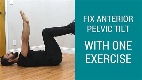 How To Fix Tight Hips With One Anterior Pelvic Tilt Correction Exercise