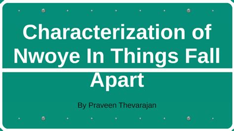 Characterization of Nwoye In Things Fall Apart by Praveen Thevarajan on ...