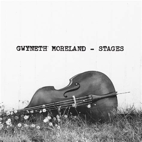 Stages Live Ep Gwyneth Moreland