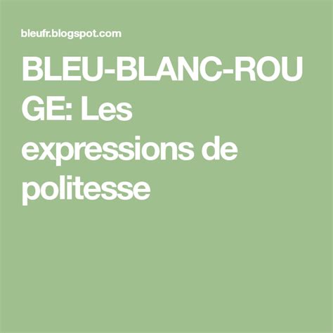 Bleu Blanc Rouge Les Expressions De Politesse