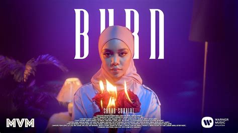 Sarah Suhairi Burn Official Music Video Youtube Music